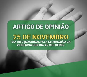 Dia Internacional pela eliminação da violência contra as mulheres 