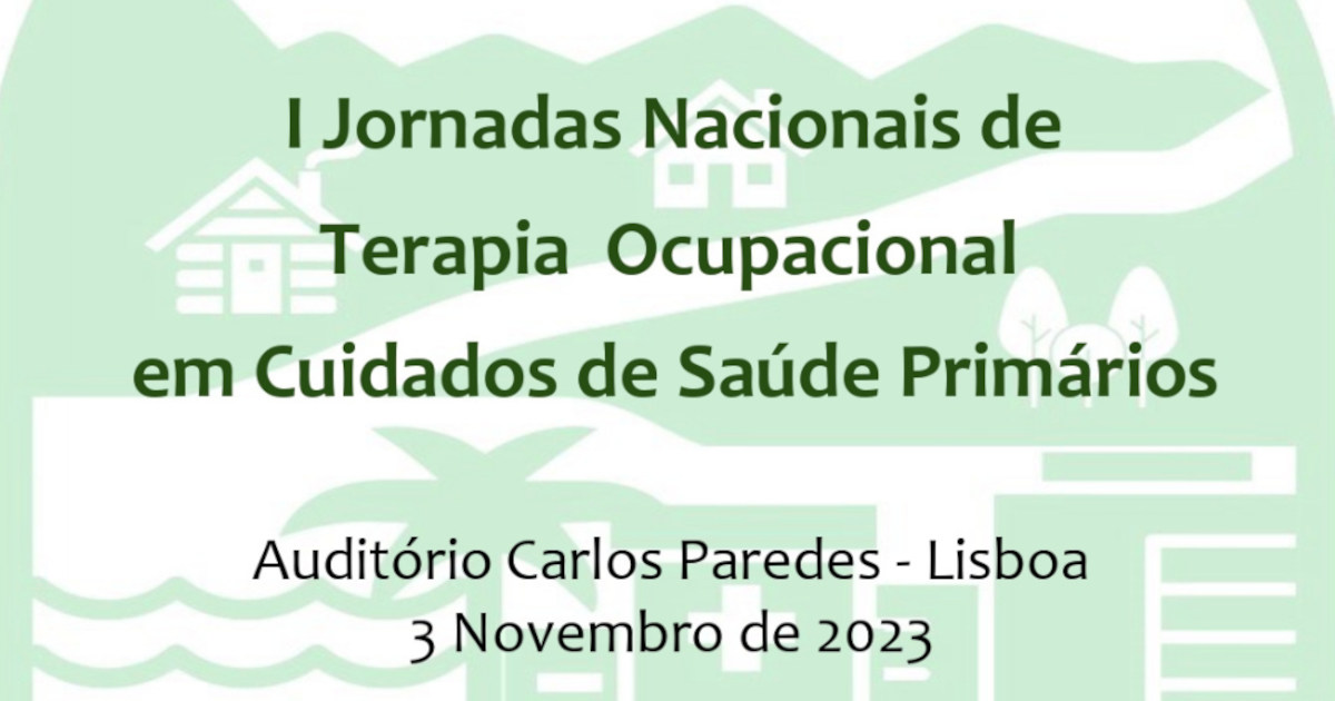 I Jornadas Nacionais de Terapia Ocupacional em Cuidados de Saúde Primários
